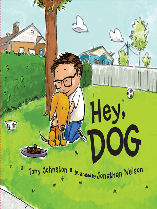 Title details for Hey, Dog by Tony Johnston - Available